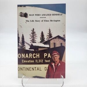 The Man Who Amazed Himself Elmo Bevington by Arlene Shovald Signed Copy